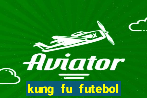 kung fu futebol clube dublado torrent