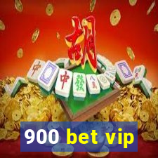 900 bet vip