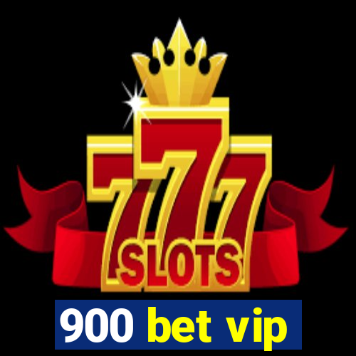 900 bet vip