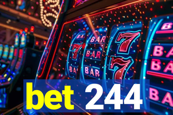 bet 244