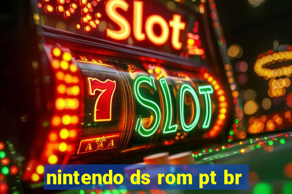 nintendo ds rom pt br