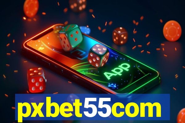 pxbet55com