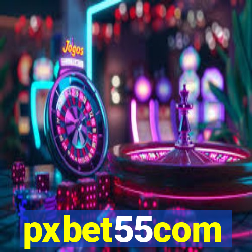 pxbet55com