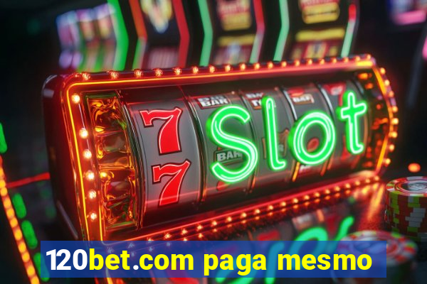 120bet.com paga mesmo