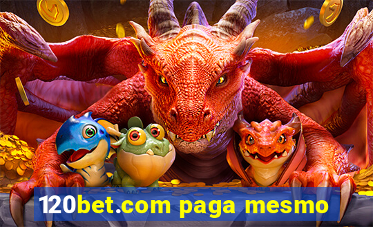 120bet.com paga mesmo