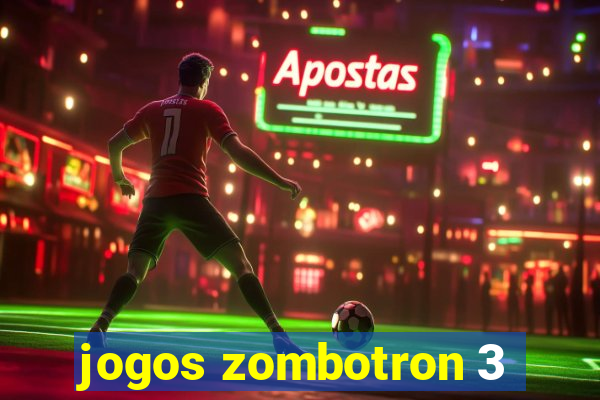 jogos zombotron 3