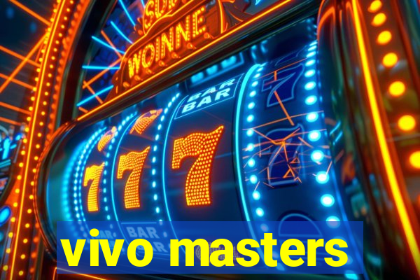 vivo masters