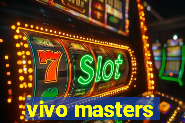 vivo masters