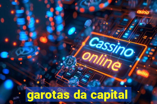 garotas da capital