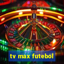 tv max futebol