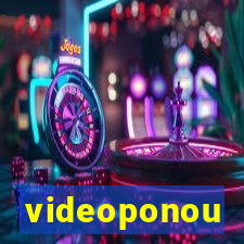 videoponou