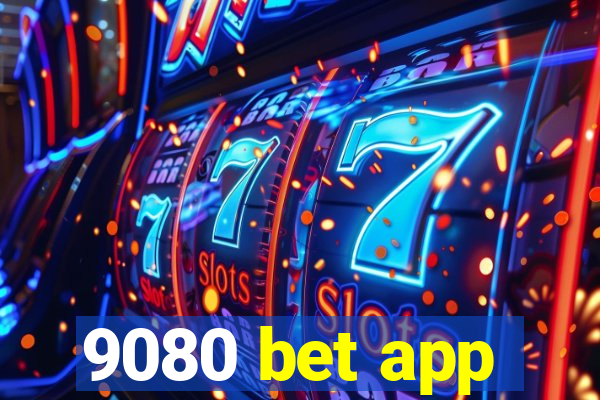 9080 bet app