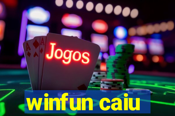 winfun caiu