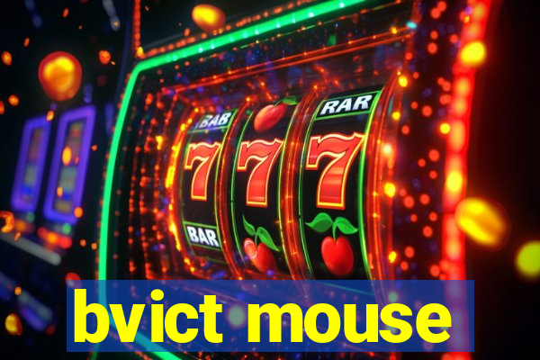 bvict mouse