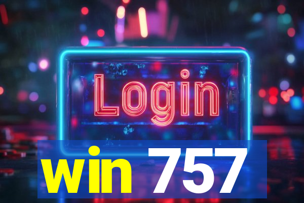 win 757