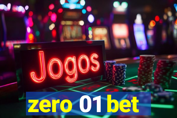 zero 01 bet