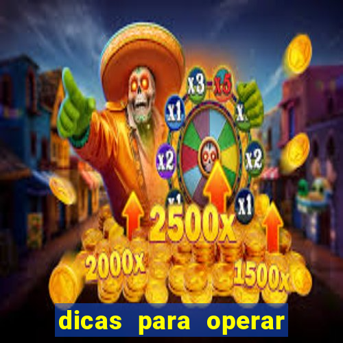 dicas para operar na iq option