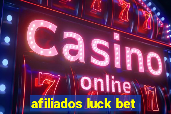 afiliados luck bet