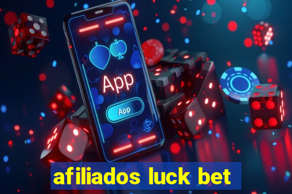 afiliados luck bet