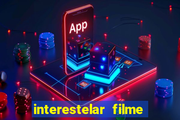 interestelar filme completo dublado torrent