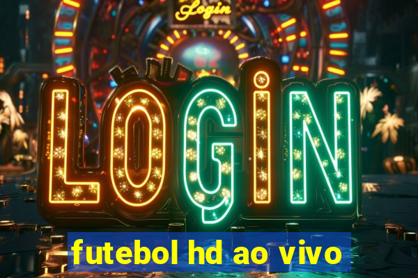 futebol hd ao vivo