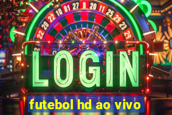 futebol hd ao vivo