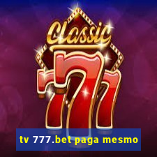 tv 777.bet paga mesmo