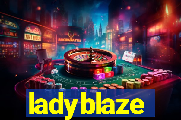 ladyblaze