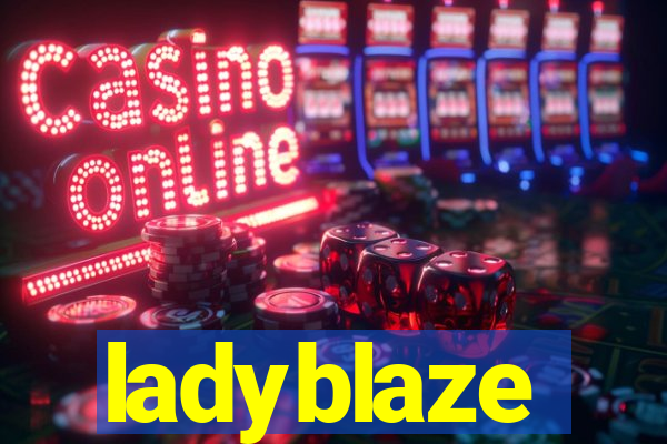 ladyblaze