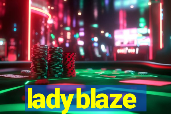 ladyblaze