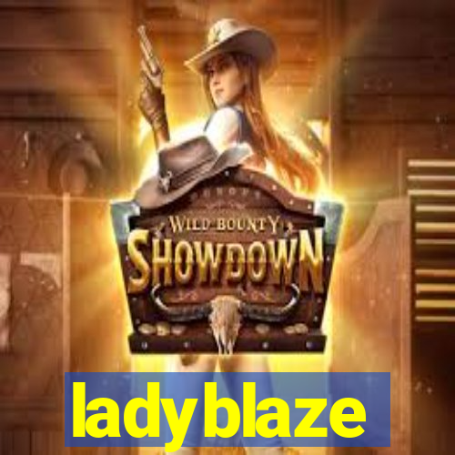 ladyblaze