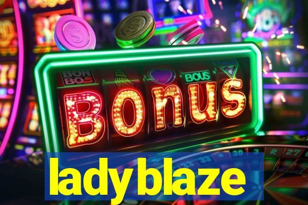 ladyblaze