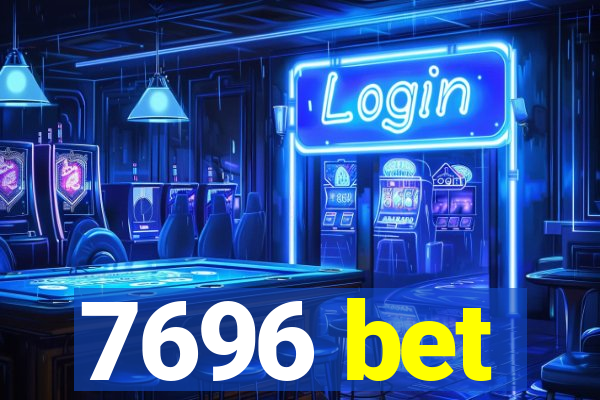 7696 bet