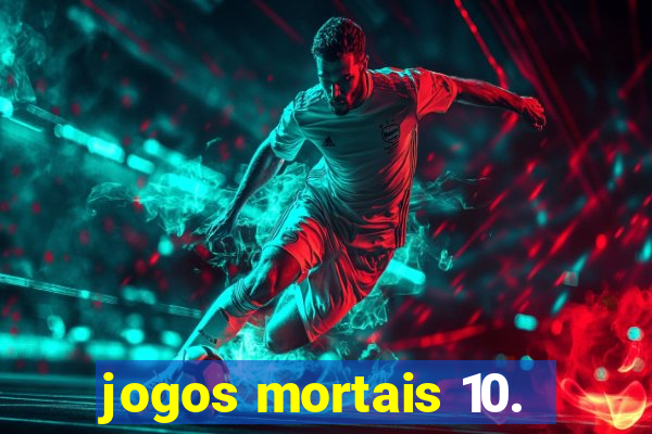 jogos mortais 10.