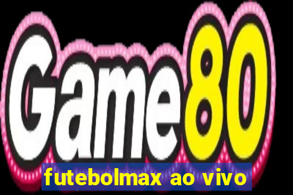 futebolmax ao vivo