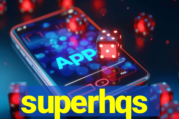 superhqs