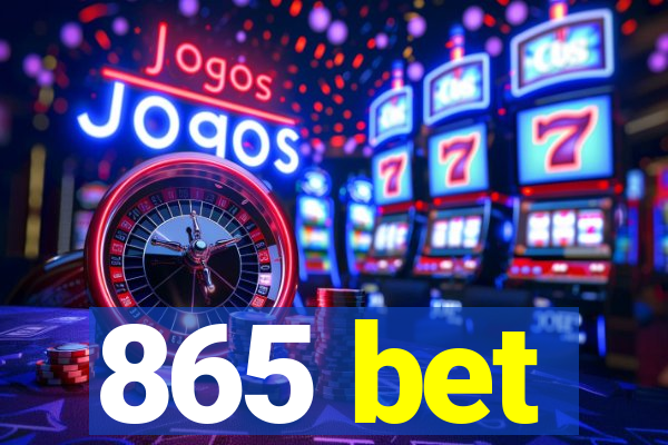 865 bet