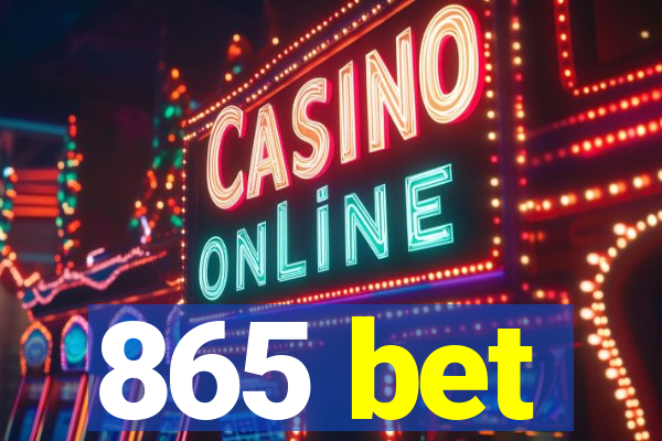 865 bet