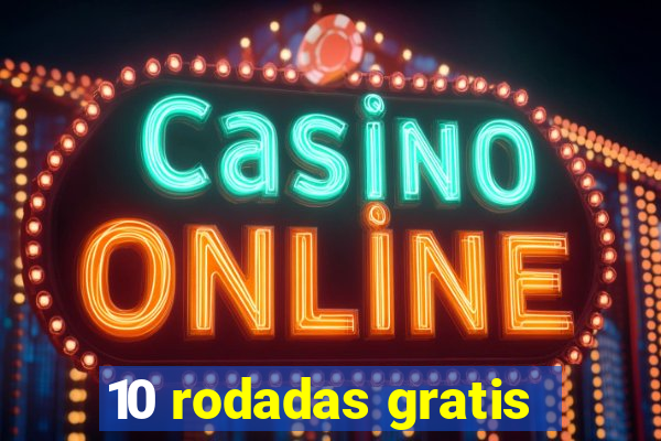 10 rodadas gratis