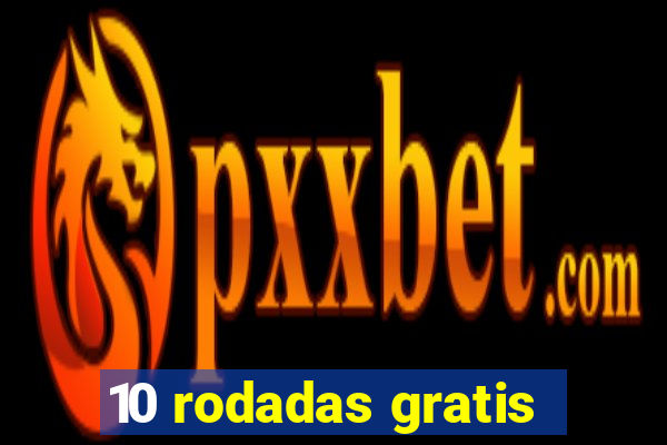 10 rodadas gratis