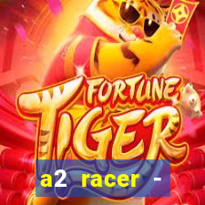 a2 racer - riscando o asfalto filme completo dublado download