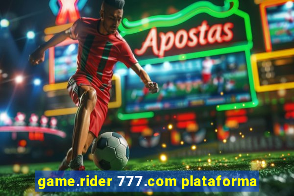 game.rider 777.com plataforma