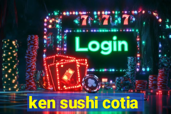 ken sushi cotia