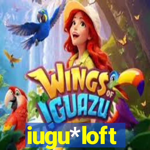 iugu*loft