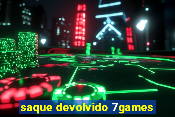 saque devolvido 7games