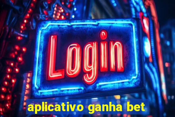 aplicativo ganha bet