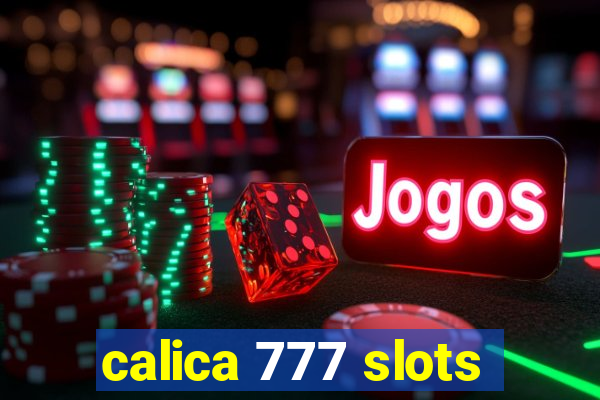 calica 777 slots