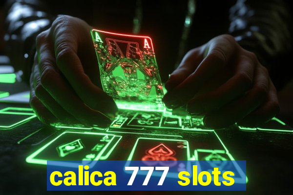 calica 777 slots