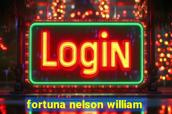 fortuna nelson william