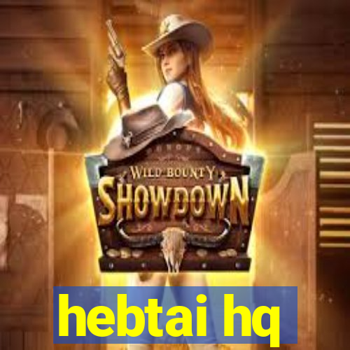 hebtai hq